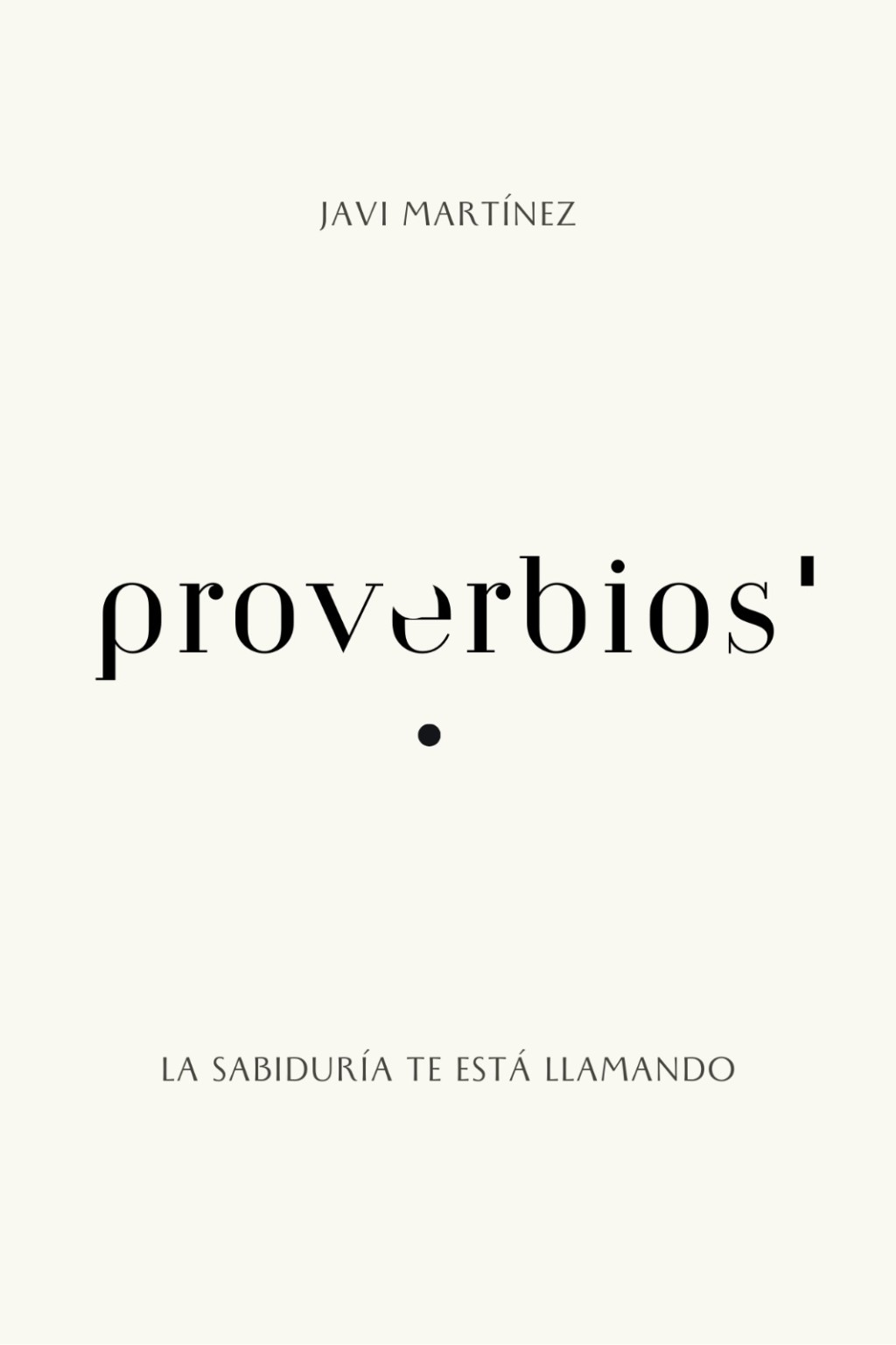 Proverbios: La sabiduría te está llamando I