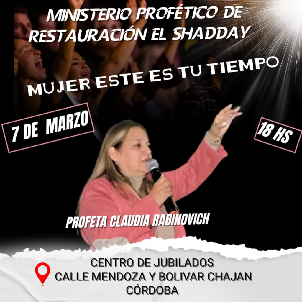 El Ministerio de Restauración El Shadday anuncia una noche especial con la Profeta Claudia Rabinovisch