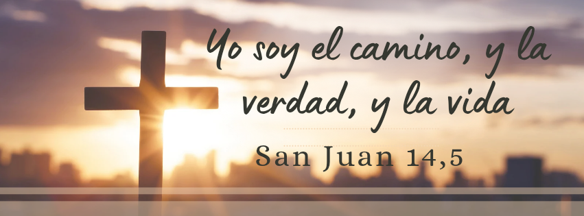 JESÚS:EL CAMINO LA VERDAD Y LA VIDA 